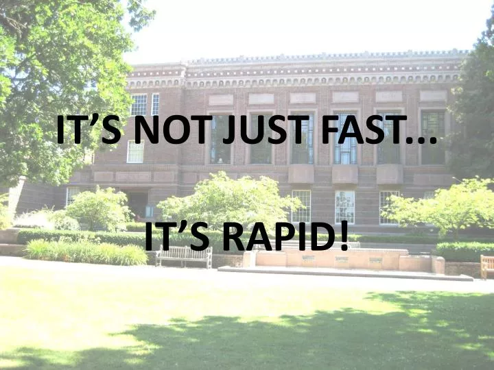 it s not just fast it s rapid