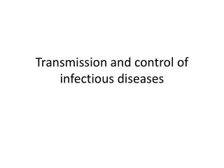 transmission and control of infectious diseases