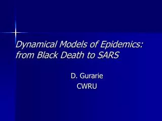Dynamical Models of Epidemics: from Black Death to SARS