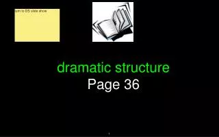 dramatic structure Page 36