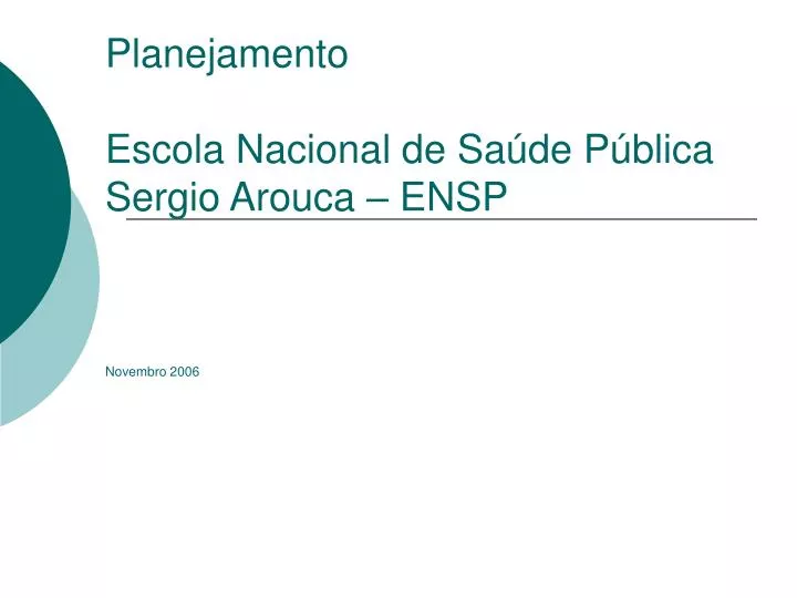 planejamento escola nacional de sa de p blica sergio arouca ensp novembro 2006