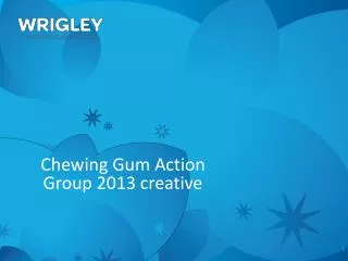 Chewing Gum Action Group 2013 creative