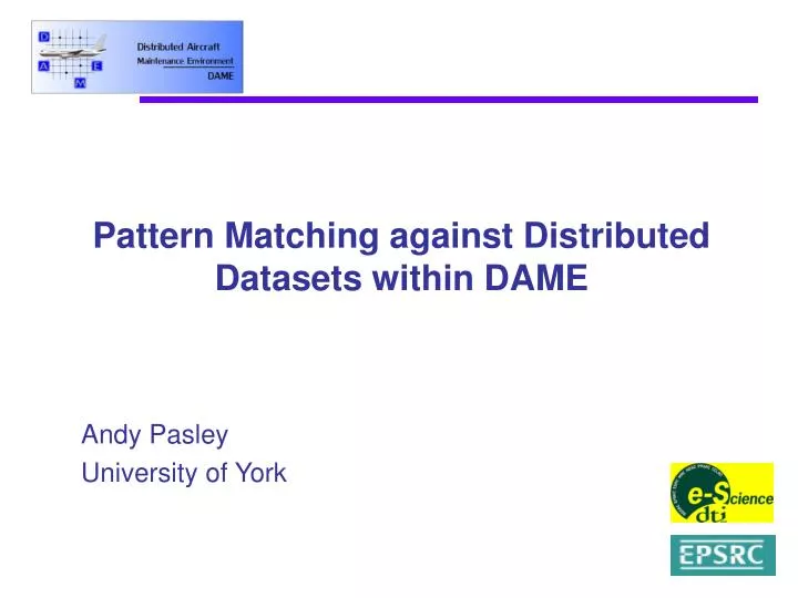 pattern matching against distributed datasets within dame