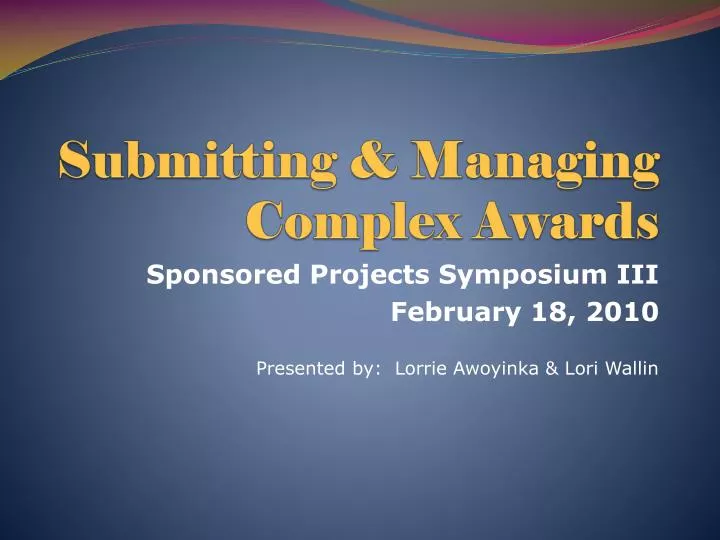 submitting managing complex awards