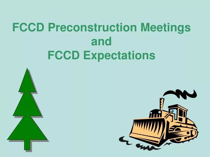 fccd preconstruction meetings and fccd expectations