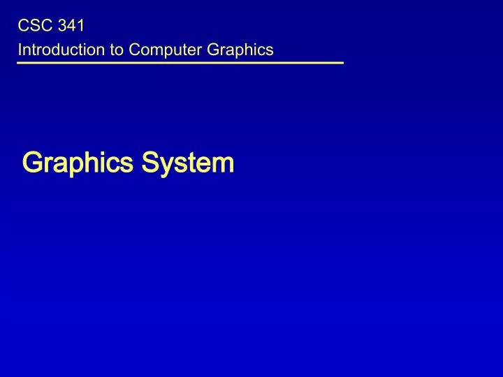 csc 341 introduction to computer graphics