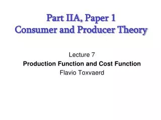 Part IIA, Paper 1 Consumer and Producer Theory