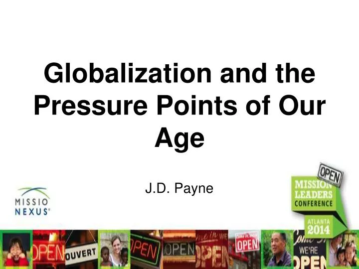 g lobalization and the pressure points of our age j d payne