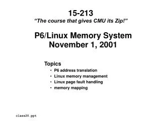 P6/Linux Memory System November 1, 2001