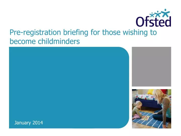 pre registration briefing for those wishing to become childminders
