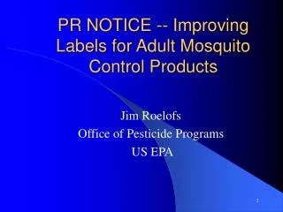 PR NOTICE -- Improving Labels for Adult Mosquito Control Products