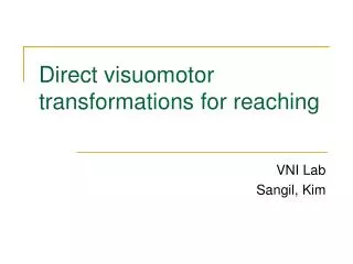 Direct visuomotor transformations for reaching