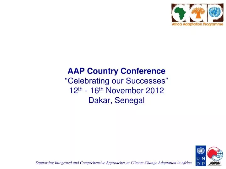 aap country conference celebrating our successes 12 th 16 th november 2012 dakar senegal