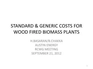 STANDARD &amp; GENERIC COSTS FOR WOOD FIRED BIOMASS PLANTS