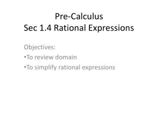 Pre-Calculus Sec 1.4 Rational Expressions
