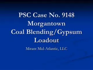 PSC Case No. 9148 Morgantown Coal Blending/Gypsum Loadout