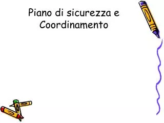 piano di sicurezza e coordinamento