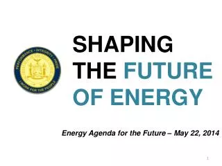 SHAPING THE FUTURE OF ENERGY