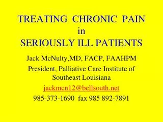 TREATING CHRONIC PAIN in SERIOUSLY ILL PATIENTS