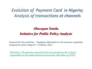 Evolution of Payment Card in Nigeria; Analysis of transactions at channels