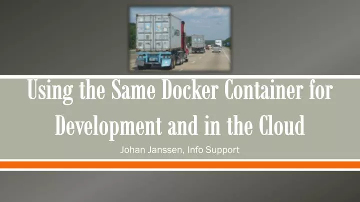 using the same docker container for development and in the cloud