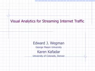 Visual Analytics for Streaming Internet Traffic