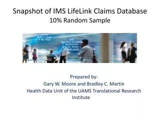Snapshot of IMS LifeLink Claims Database 10% Random Sample