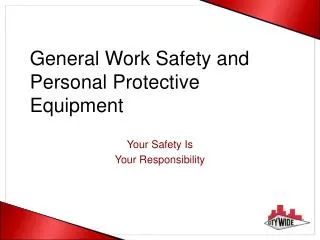General Work Safety and Personal Protective Equipment