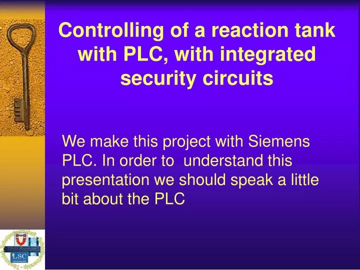 controlling of a reaction tank with plc with integrated security circuits