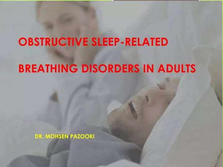 obstructive sleep related breathing disorders in adults