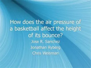 How does the air pressure of a basketball affect the height of its bounce?