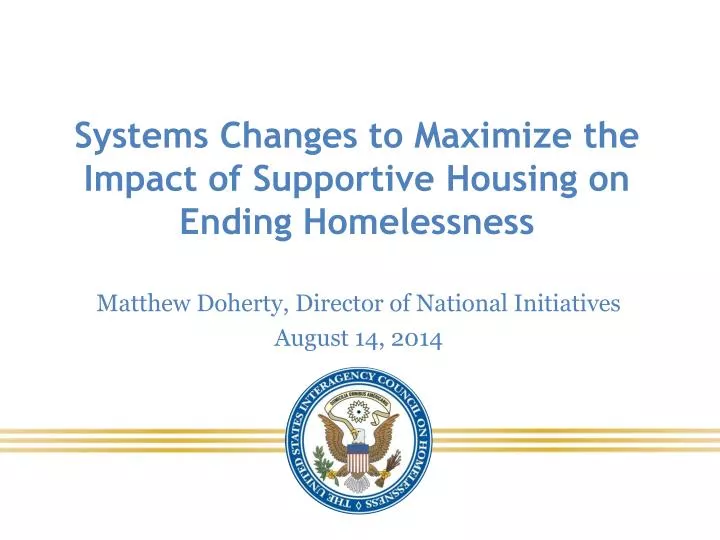 systems changes to maximize the impact of supportive housing on ending homelessness