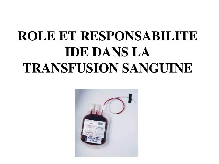 role et responsabilite ide dans la transfusion sanguine