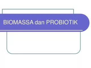 biomassa dan probiotik