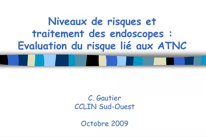 niveaux de risques et traitement des endoscopes evaluation du risque li aux atnc