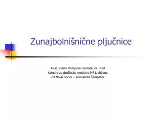 zunajbolni ni ne plju nice