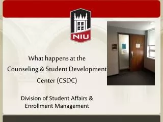 What happens at the Counseling &amp; Student Development Center (CSDC)