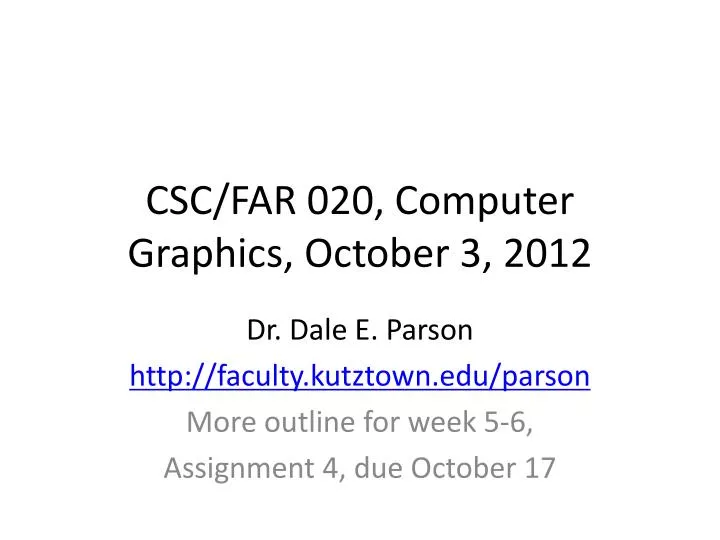 csc far 020 computer graphics october 3 2012