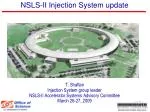 NSLS-II Injection System update - slide 1