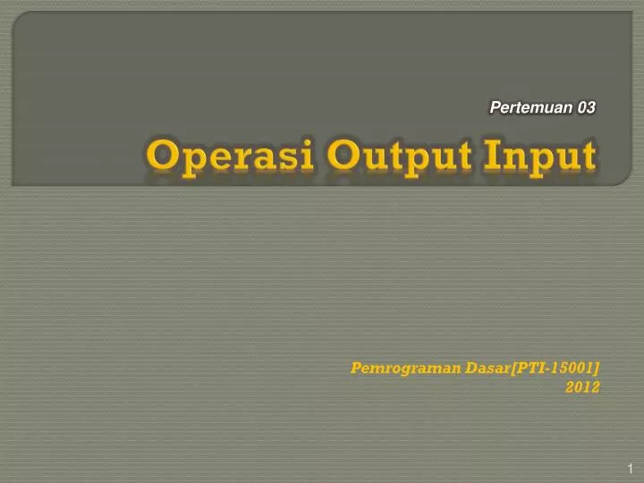 operasi output input