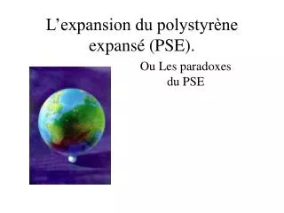 l expansion du polystyr ne expans pse