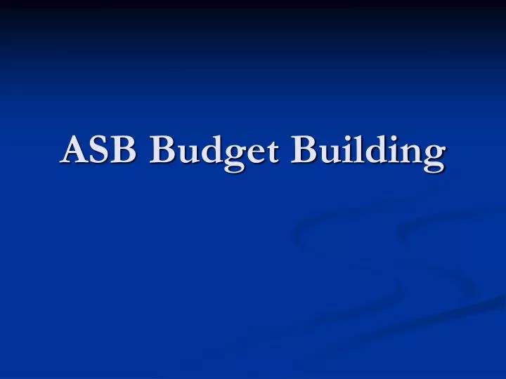 asb budget building