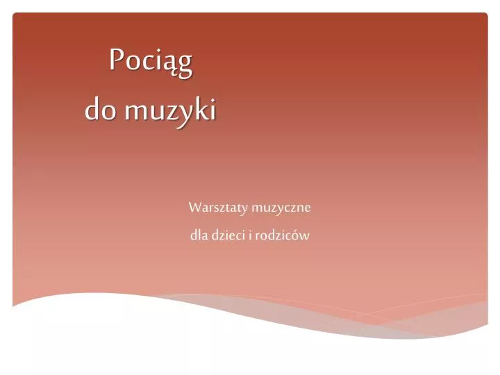 poci g do muzyki