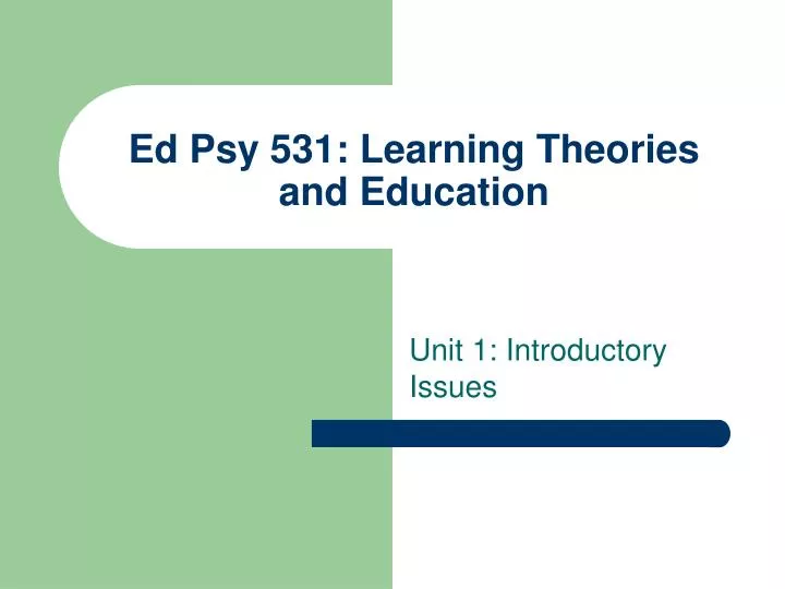 ed psy 531 learning theories and education