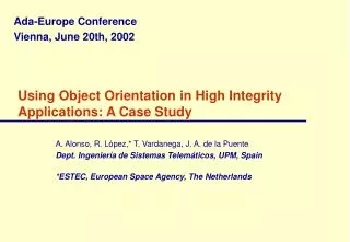 Using Object Orientation in High Integrity Applications: A Case Study