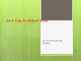 In A Vale by Robert Frost