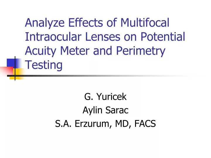 analyze effects of multifocal intraocular lenses on potential acuity meter and perimetry testing