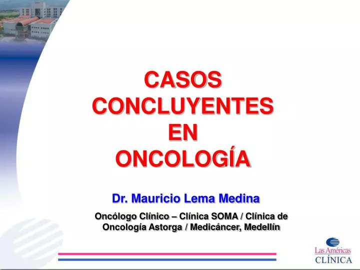 casos concluyentes en oncolog a