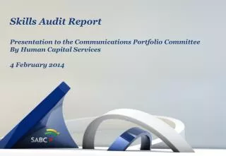 Skills Audit Report Presentation to the Communications Portfolio Committee