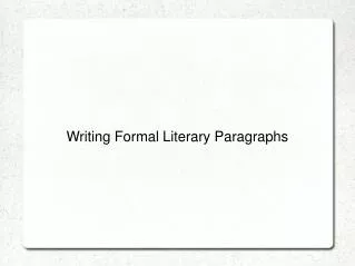 Writing Formal Literary Paragraphs